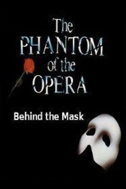Behind The Mask: The Phantom Of The Opera official trailer poster