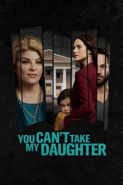 You Can't Take My Daughter official trailer poster