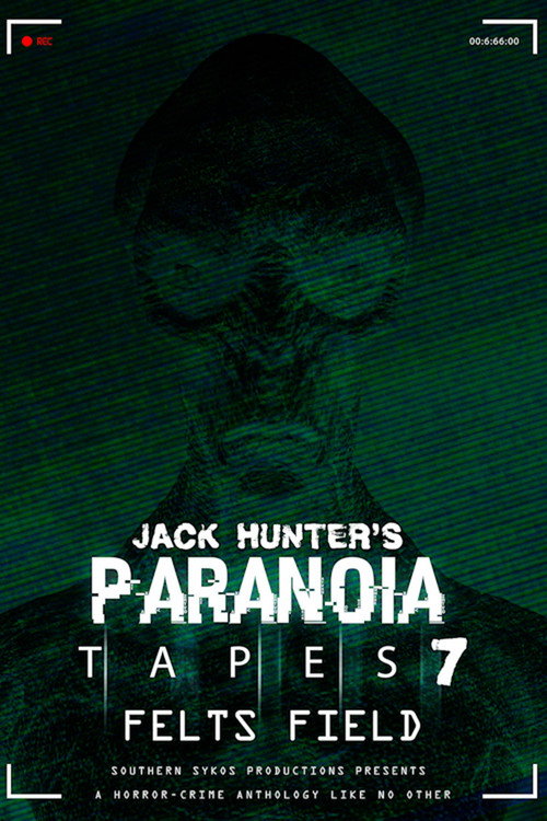 Paranoia Tapes 7: Felts Field official trailer poster