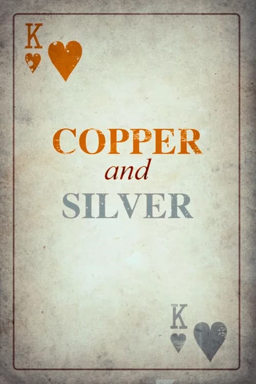 Copper and Silver official trailer poster
