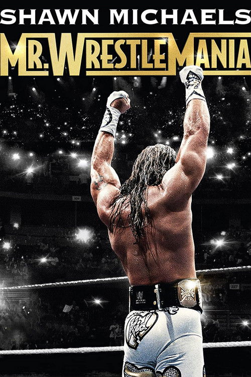 Shawn Michaels: Mr Wrestlemania official trailer poster