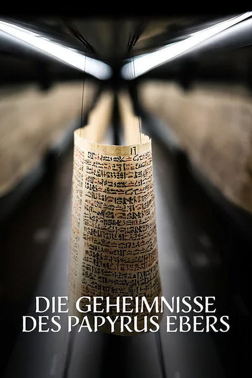 Magie & Medizin - Die Geheimnisse des Papyrus Ebers official trailer poster