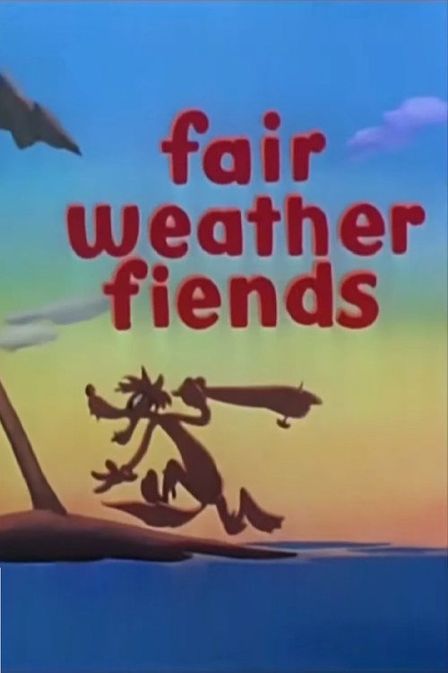 Fair Weather Fiends official trailer poster