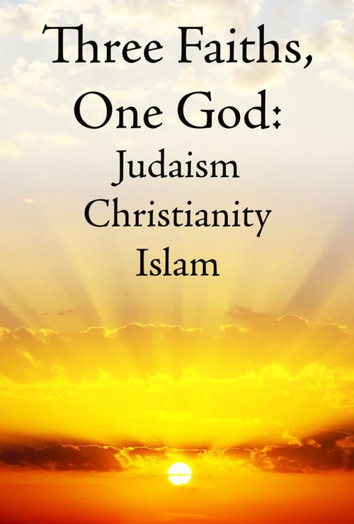 Three Faiths, One God: Judaism, Christianity, Islam official trailer poster