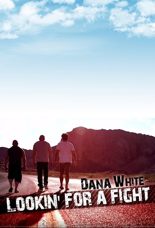 Dana White: Lookin' for a Fight official trailer poster