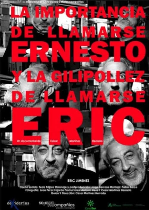 La importancia de llamarse Ernesto y la gilipollez de llamarse Eric official trailer poster