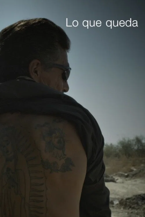 Lo que queda official trailer poster