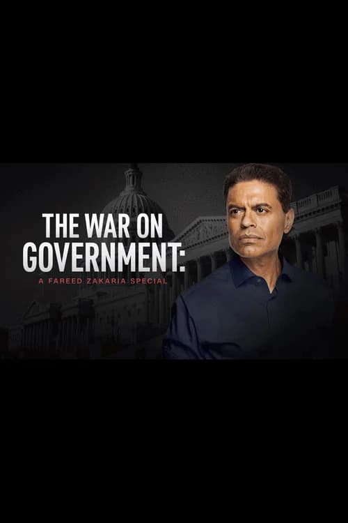 The War on Government: A Fareed Zakaria Special official trailer poster