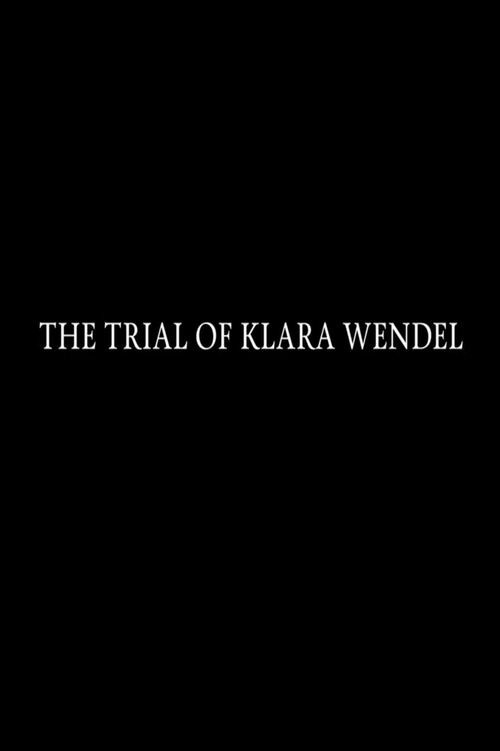 The Trial of Klara Wendel official trailer poster