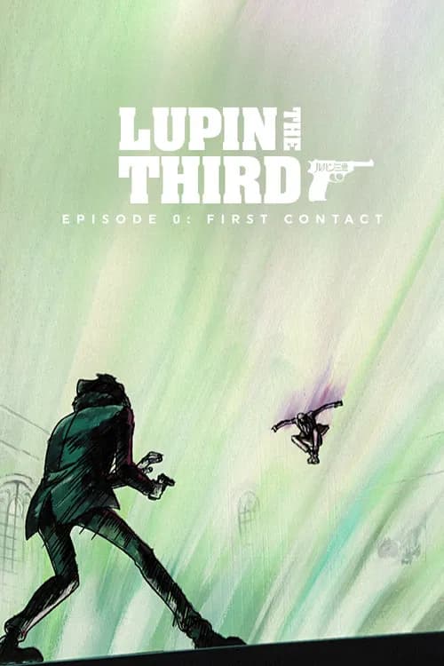 Lupin the Third: Episode 0: First Contact official trailer poster