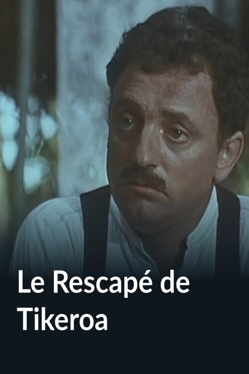 Le Rescapé de Tikeroa official trailer poster