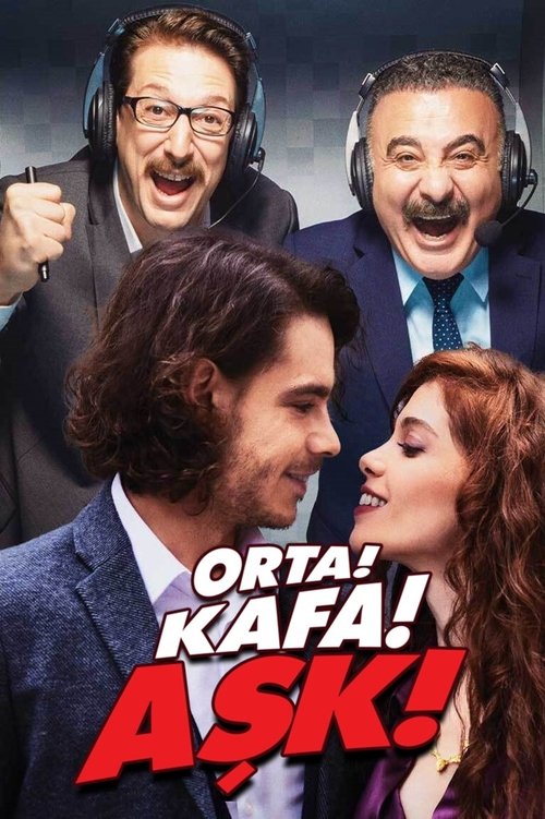 Orta! Kafa! Aşk! official trailer poster