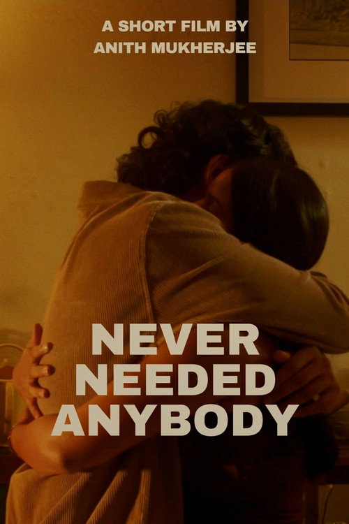 Never Needed Anybody official trailer poster