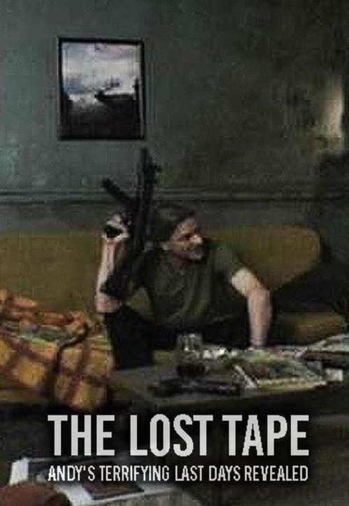 The Lost Tape: Andy's Terrifying Last Days Revealed official trailer poster