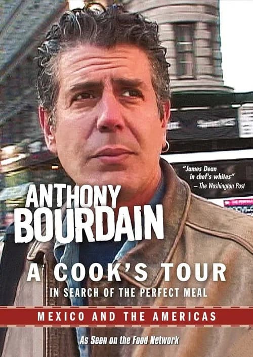 Anthony Bourdain: A Cook's Tour - Mexico and the Americas official trailer poster