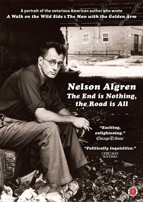 Nelson Algren: The End Is Nothing, the Road Is All... official trailer poster