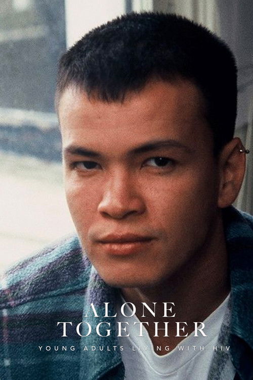 Alone Together: Young Adults Living With HIV official trailer poster