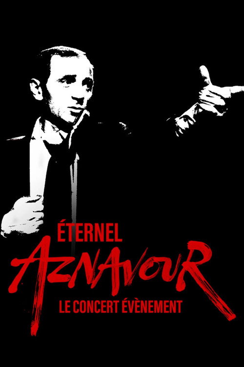 Éternel Aznavour : le concert événement official trailer poster