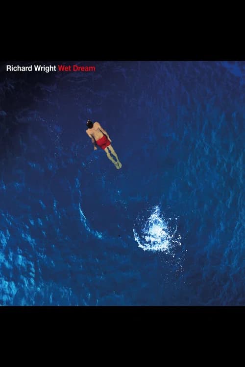 Richard Wright: Wet Dream official trailer poster