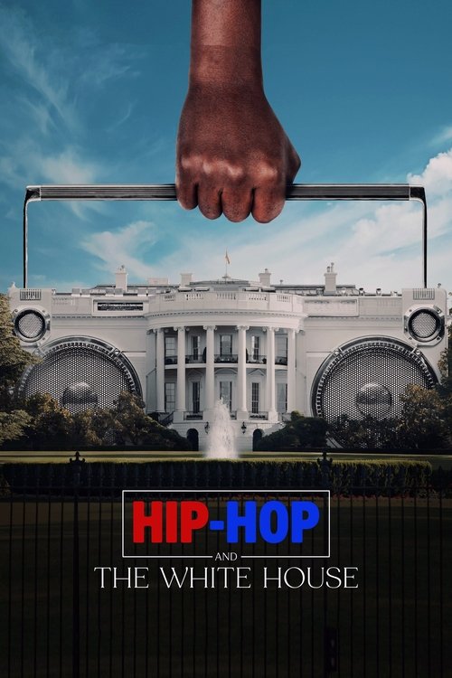 Hip-Hop and the White House official trailer poster