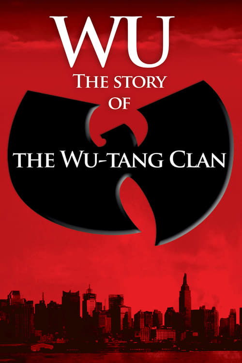 Wu: The Story of the Wu-Tang Clan official trailer poster