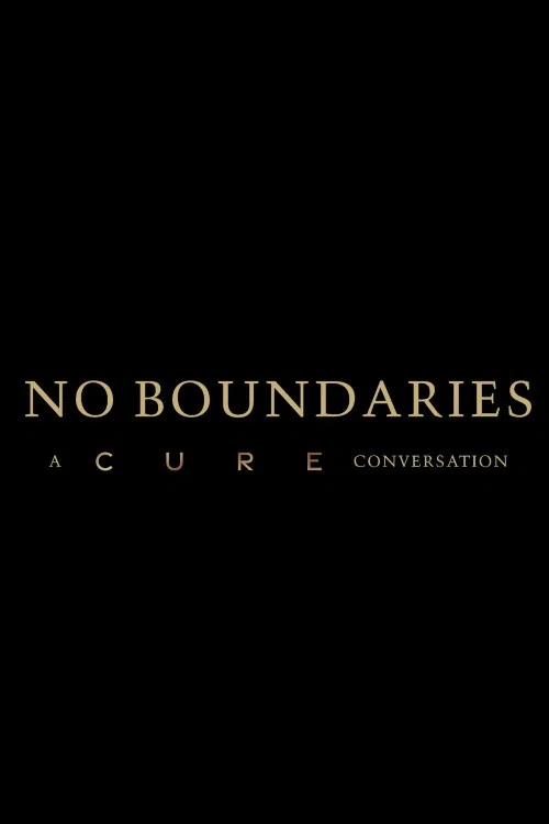 No Boundaries: A Cure Conversation official trailer poster