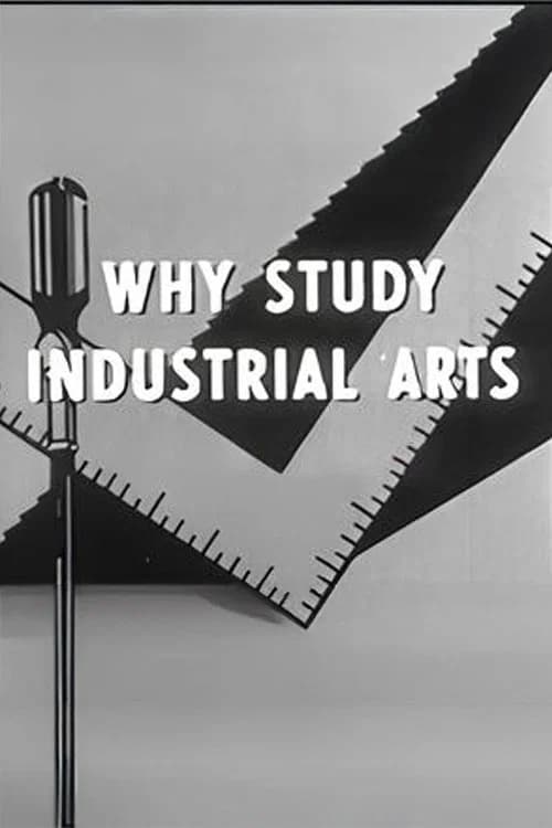 Why Study Industrial Arts official trailer poster