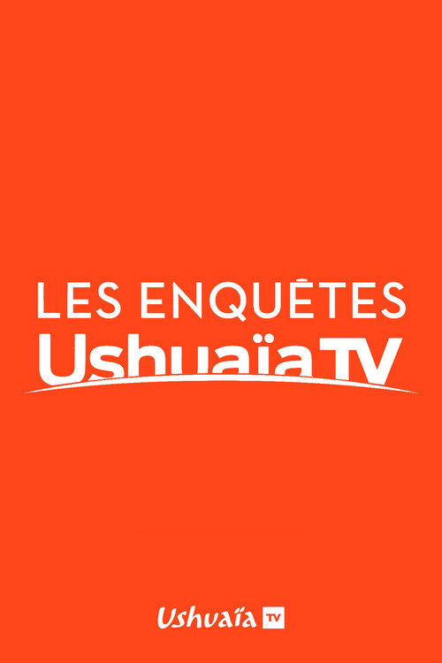 Les Enquêtes d'Ushuaïa TV official trailer poster