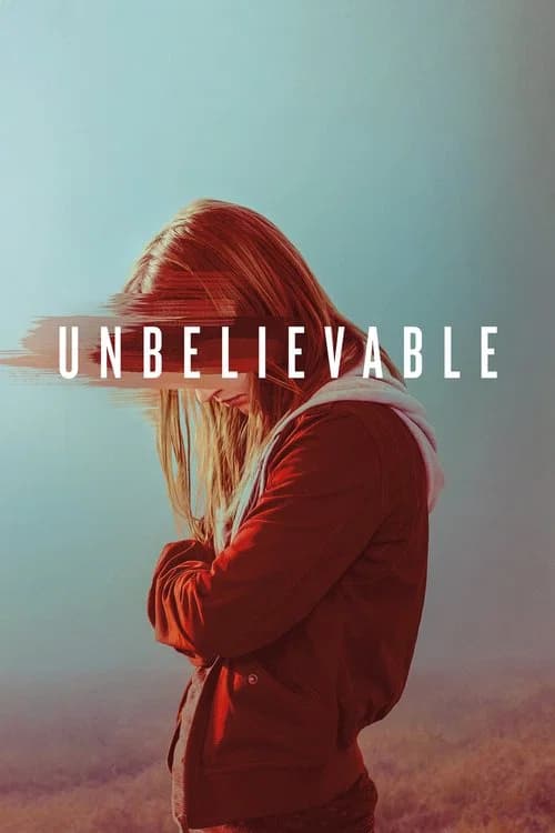 Unbelievable official trailer poster