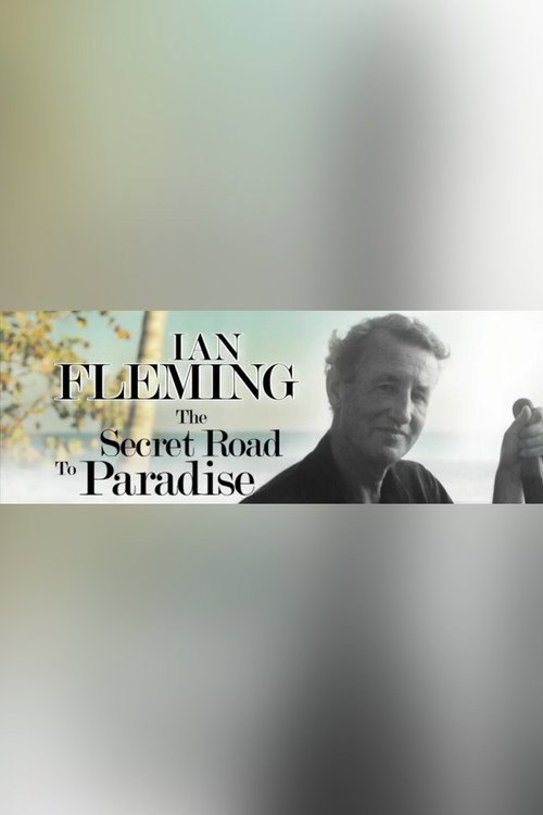 Ian Fleming: The Secret Road to Paradise official trailer poster