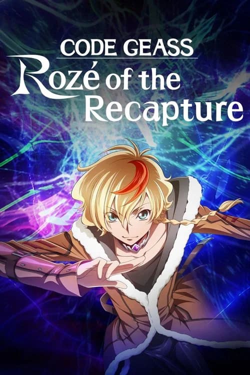 Code Geass: Rozé of the Recapture official trailer poster