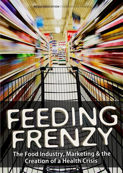 Feeding Frenzy: The Food Industry, Obesity and the Creation of a Health Crisis official trailer poster