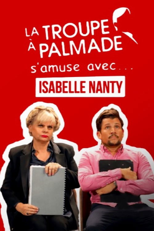 La troupe à Palmade s'amuse avec Isabelle Nanty official trailer poster