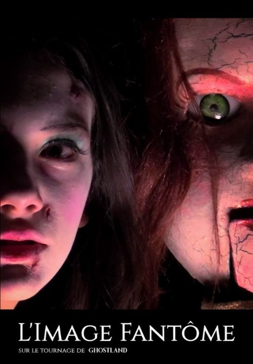 The Ghost Image - On the set of Ghostland official trailer poster