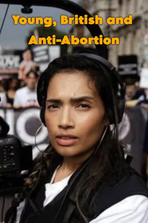 Young, British and Anti-Abortion official trailer poster