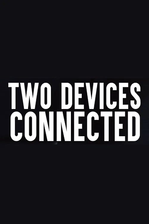 Two Devices Connected official trailer poster