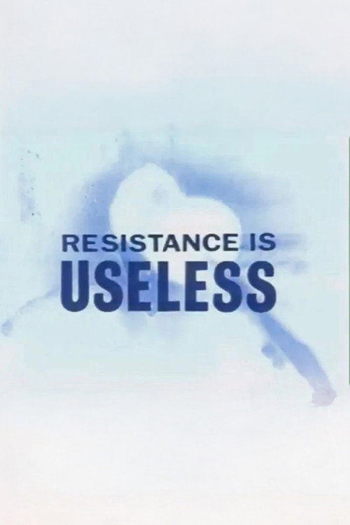 Resistance is Useless official trailer poster