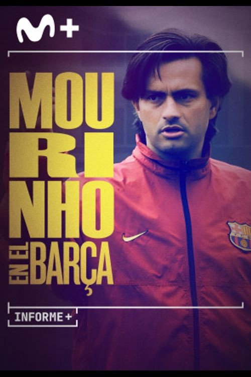 Informe Plus+. Mourinho en el Barça official trailer poster