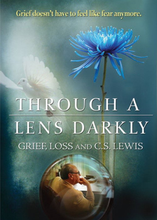 Through a Lens Darkly: Grief, Loss and C.S. Lewis official trailer poster