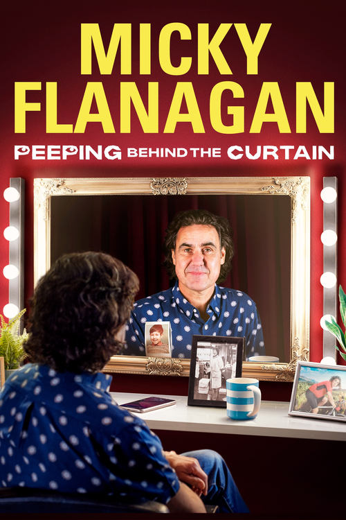 Micky Flanagan: Peeping Behind the Curtain official trailer poster