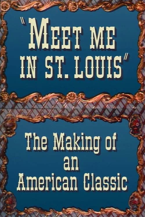 Meet Me in St. Louis: The Making of an American Classic official trailer poster