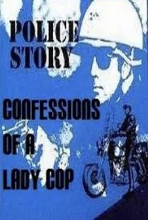 Police Story: Confessions of a Lady Cop official trailer poster