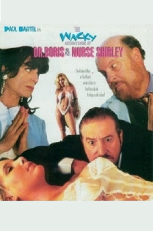 The Wacky Adventures of Dr. Boris and Nurse Shirley official trailer poster