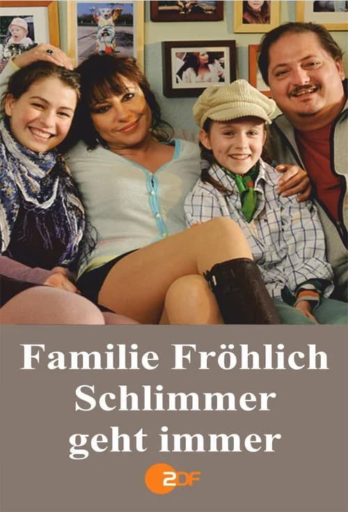 Familie Fröhlich – Schlimmer geht immer official trailer poster