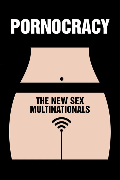 Pornocracy: The New Sex Multinationals official trailer poster