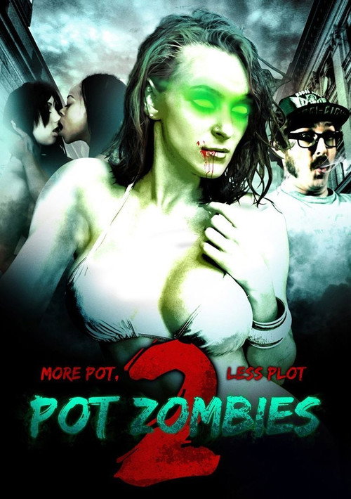 Pot Zombies 2: More Pot, Less Plot official trailer poster