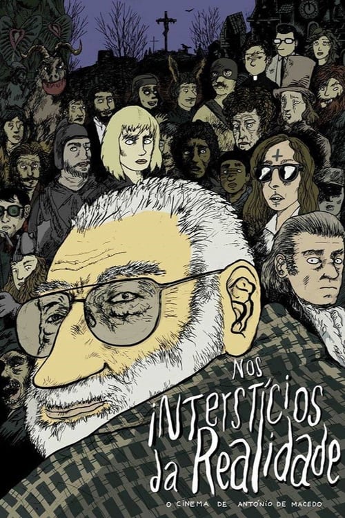 In the Interstices of Reality or The Cinema of António de Macedo official trailer poster