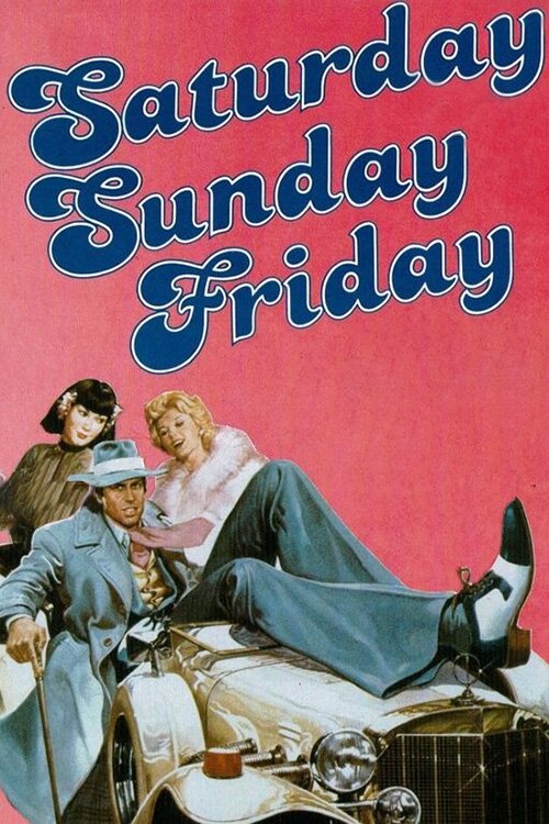 Saturday, Sunday and Friday official trailer poster