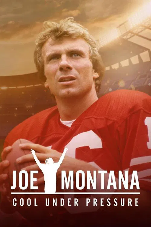 Joe Montana: Cool Under Pressure official trailer poster