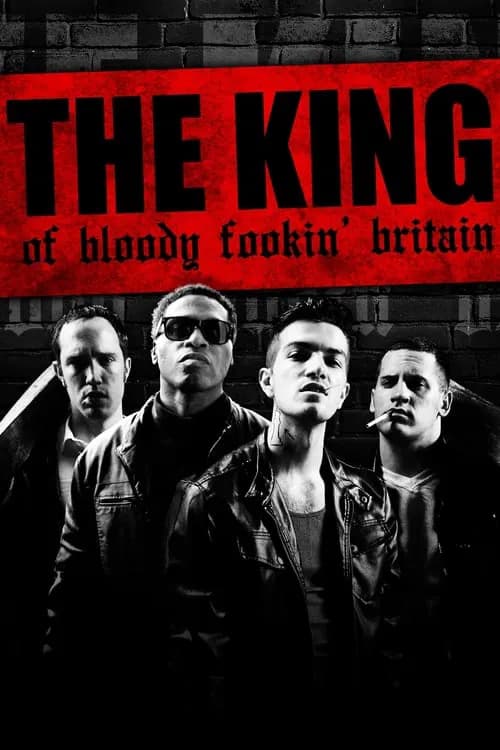 The King of Bloody Fookin' Britain official trailer poster